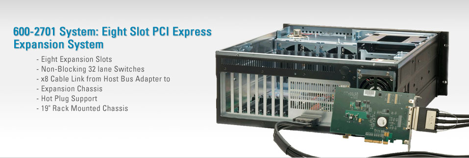 600-2701 System: Eight Slot PCI Express Expansion System